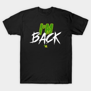 Tony emerald I'm back T-Shirt